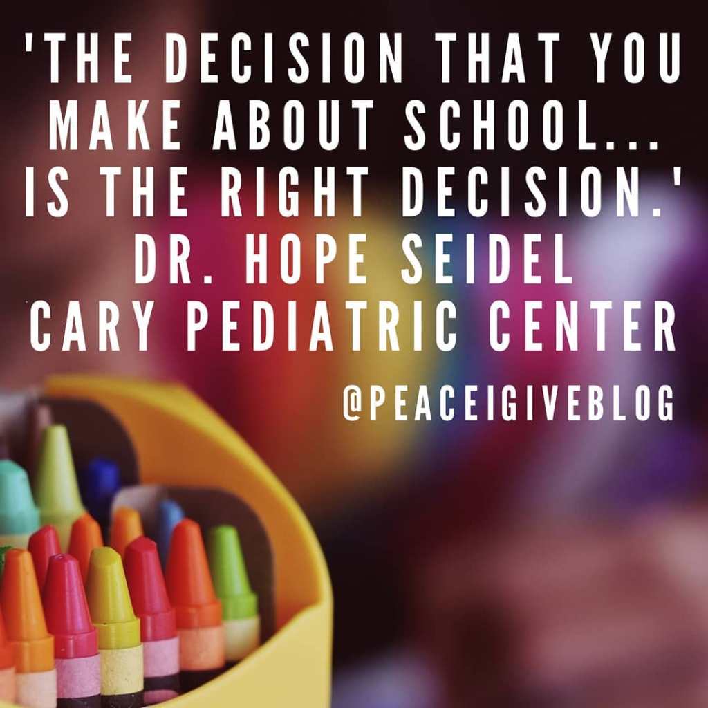 "The decision that you make about school... is the right decision."

Dr. Hope Seidel
Cary Pediatric Center